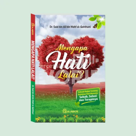 Cover buku Mengapa Hati Lalai